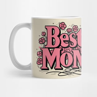 Mom is the best Mug